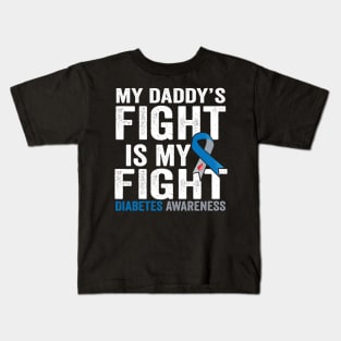 T1D apparel my daddy's Fight Is My Fight Type 1 Diabetes Awareness Kids T-Shirt